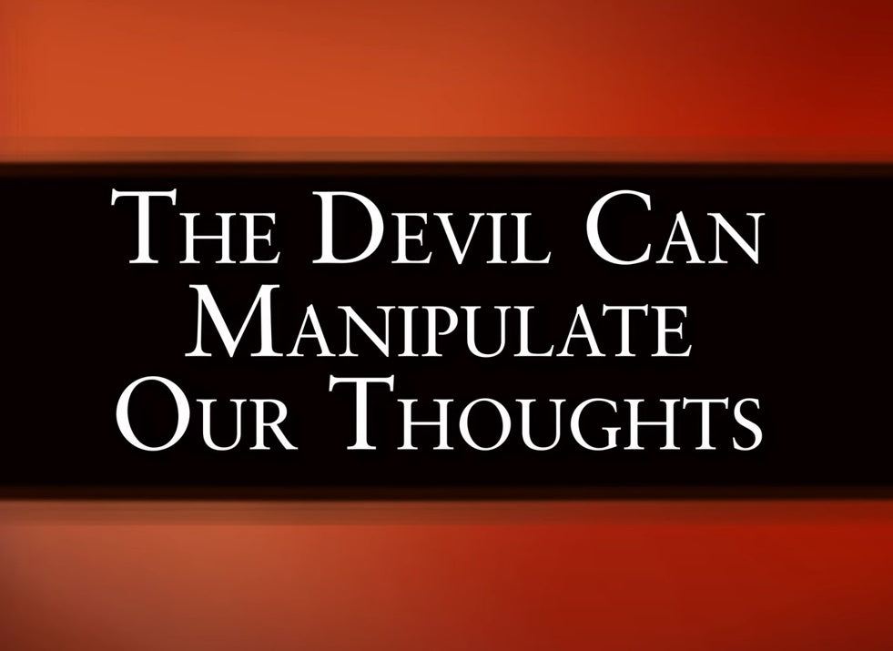 The Devil Can Manipulate Our Thoughts