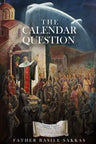 Book cover of 'The Calendar Question' by Father Basile Sakkas with a religious scene and text.