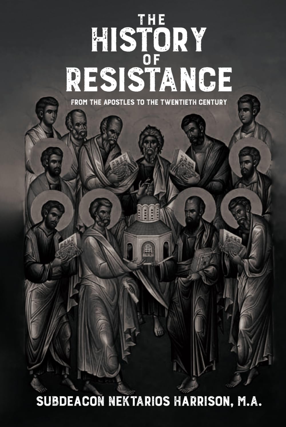 Book cover of 'The History of Resistance' with a group of the fathers.