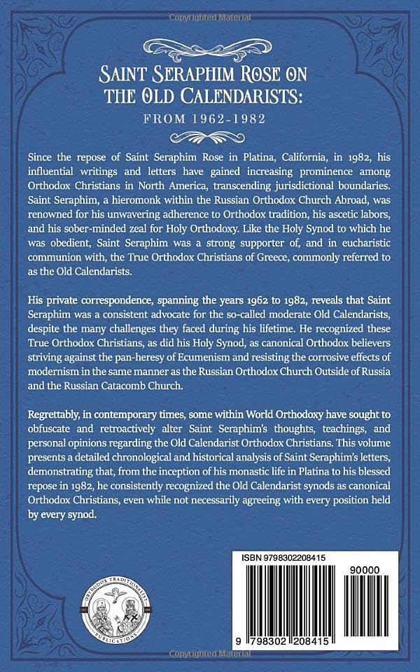 Saint Seraphim Rose on the Old Calendarists: From 1962-1982