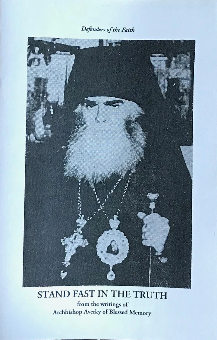 Black and white image of Archbishop Averky with text 'Stand Fast in the Truth' on a light blue background.