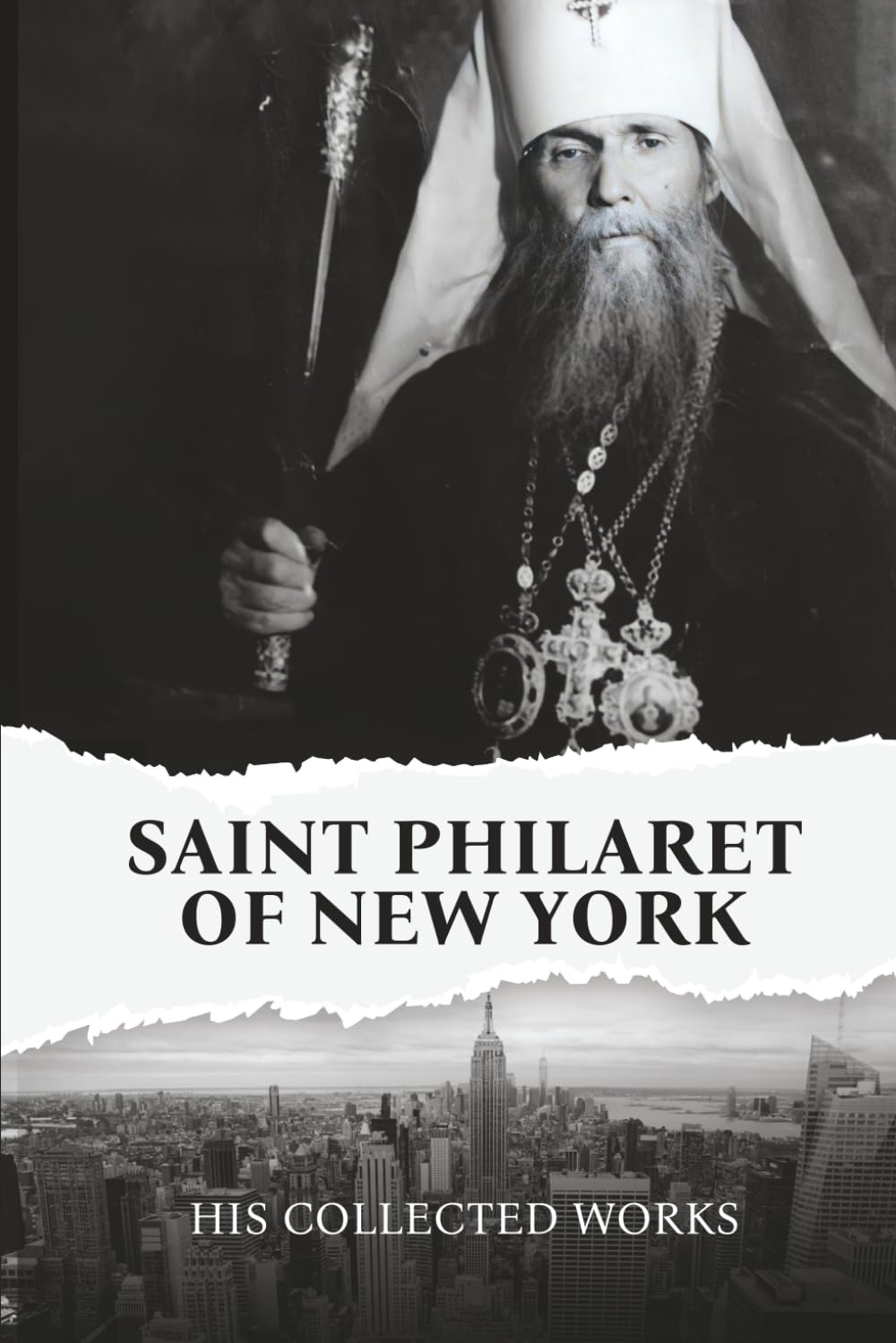 Book cover of 'Saint Philaret of New York: His Collected Works' with a black and white photo of St. Philaret and a cityscape.